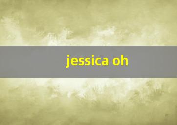 jessica oh